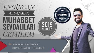 ENGİNCAN ► ALDANMAZ & MUHABBET SEVDALILARI & CEMİLEM ◄ ♬ 2019 DECK KAYIT ♬ Resimi