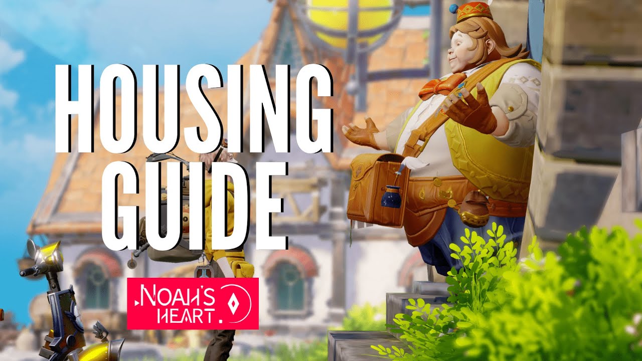 Noah's Heart HOUSING GUIDE How To Get House? Beginners Guide 2022