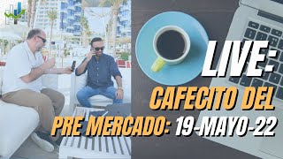 TRADING ACCIONES: Análisis Pre Mercado Stocks/Acciones (19-Mayo-22)