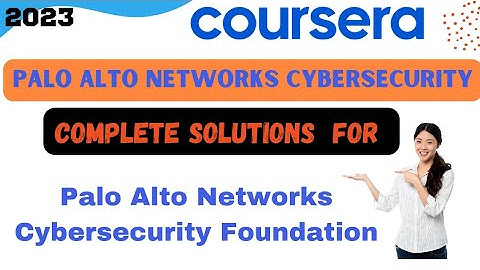 Palo Alto Networks Cybersecurity Foundation 2023 Quizzes Solutions