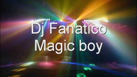 Fanatico - Magic boy