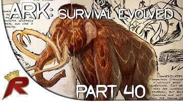 Ark: Survival Evolved Gameplay - Part 40: "Building Base w/ Mammoth!" (Early Access)