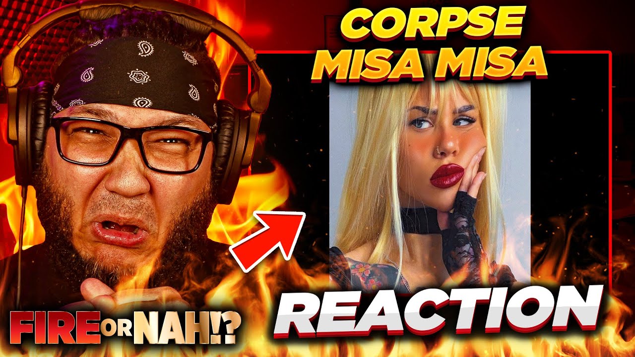 FIRE or NAH?! CORPSE - MISA MISA! (REACTION) | iamsickflowz - YouTube