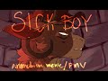 SICK BOY | Animation Meme/PMV(blood warning)