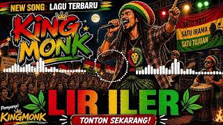 Lir Iler  King Monk  Lagu Reggae Viral Tiktok