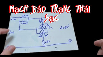 MẠCH BÁO TRẠNG THÁI SẠC PIN, SẠC ACQUY ĐƠN GIẢN