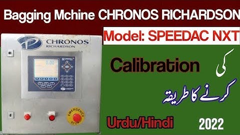 Bagging Machine | CHRONOS RICHARDSON | Model SPEEDAC NXT Ki Calibration |Packing Machine Calibration