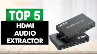 TOP 5 Best HDMI Audio Extractor in 2025