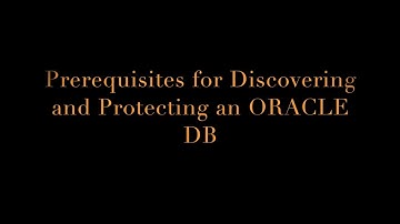 Pre-requisites for Discovering and Protecting an Oracle DB