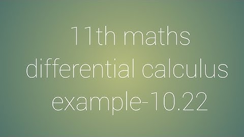 11th maths chapter-10 differential calculus example-10.22