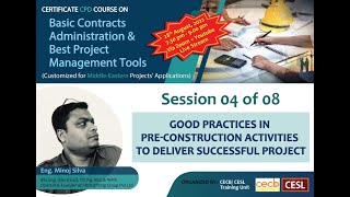CPD (CA & PM)- 04 of 08: Good Practices in Pre-Construction Activities to deliver successful Project