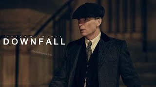 Downfall | Thomas Shelby