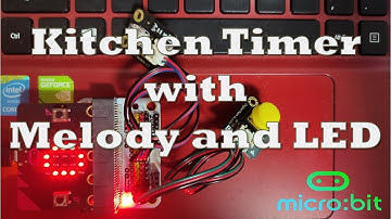 microbit | Kitchen Timer with Melody and LED