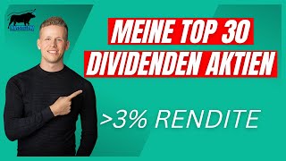 Meine Top 30 Dividenden Aktien mit über 3% Dividendenrendite