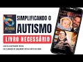 Simplificando o Autismo - livro sobre TEA que você precisa ter