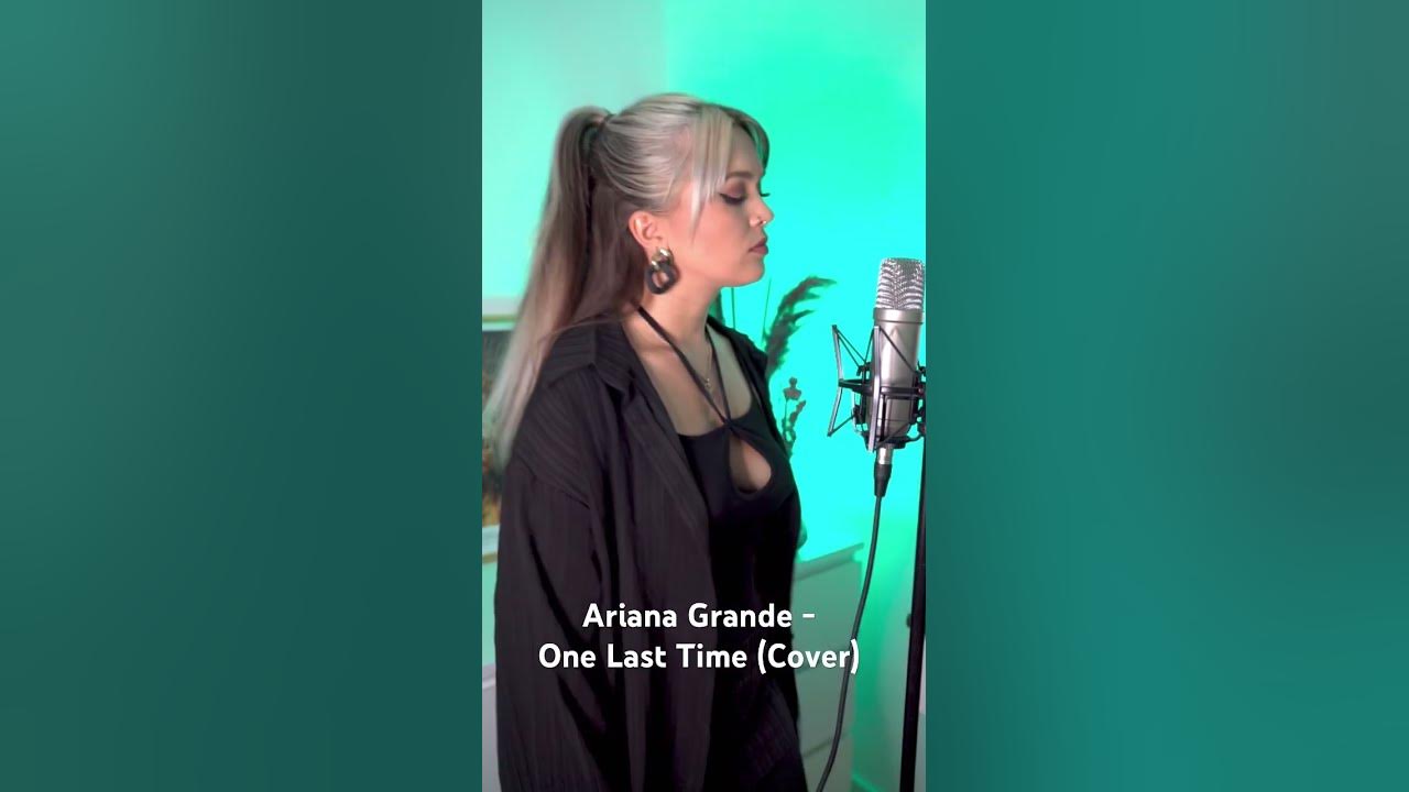 Ariana Grande - One Last Time Cover by Nastassja Giulia #shorts #singingcover #singing Ariana Grande - One Last Time Cover by Nastassja Giulia #shorts #singingcover #singing