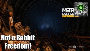 Metro: Last Light Redux - Not a Rabbit and Freedom! Guide