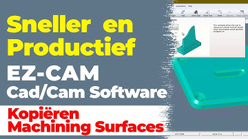 Kopiëren machining surfaces www.ezcam.eu EZCAM 2023 Snelle en Gemakkelijke CAD/CAM Software
