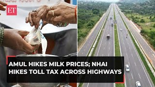 Inflation hits common man again: Amul hikes milk prices, highway toll tax increased by 3-5%