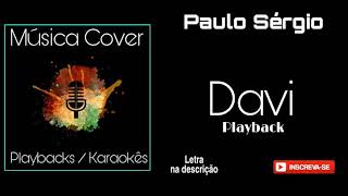 Paulo Sérgio DAVI Playback (letra na descrição do vídeo)