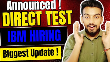 IBM Direct Test Hiring Announced | OFF Campus Drive For 2026, 2025, 2024 Batch | Fresher Jobs
