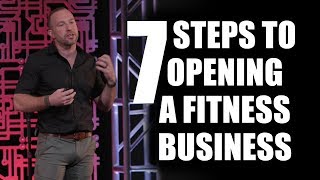 7 Steps To Opening A Fitness Business