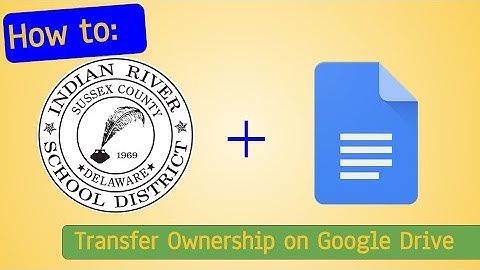 IRSD Instructional: How to Transfer Ownership on Google Drive