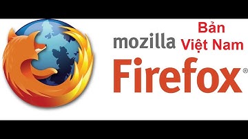 [PC] [Hướng dẫn] Cách tải FireFox bản tiếng Việt cho PC