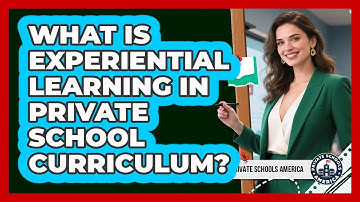 What Is Experiential Learning In Private School Curriculum? - Private Schools America
