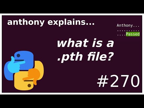 what is a .pth file? (intermediate) anthony explains #270
