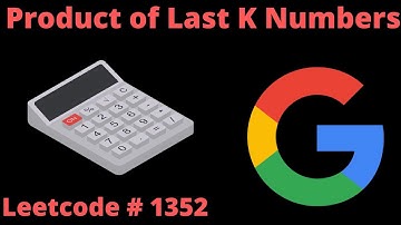 PRODUCT OF THE LAST K NUMBERS | LEETCODE # 1352 | PYTHON SOLUTION