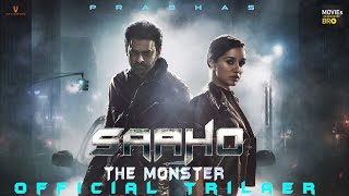 SAAHO -2 THE MONSTER (2023) Official Trailer  Prabhas Shraddha Kapoor  Movies Bro Presents