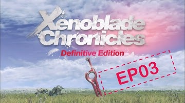 Xenoblade Chronicles: Definitive Edition (#3) - Mechon Invasion!