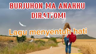 BURJUHON MA ANAKKU DI RATTO MI - top hits batak 2026 