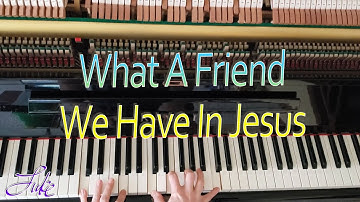 What A Friend We Have in Jesus /Charles Converse/Joseph Scriven• solo piano hymn played by Luke Wahl