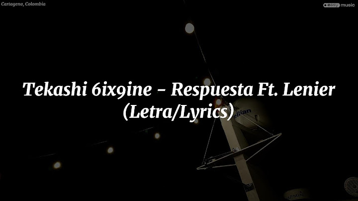 Tekashi 6ix9ine - Respuesta Ft. Lenier (Letra/Lyrics)