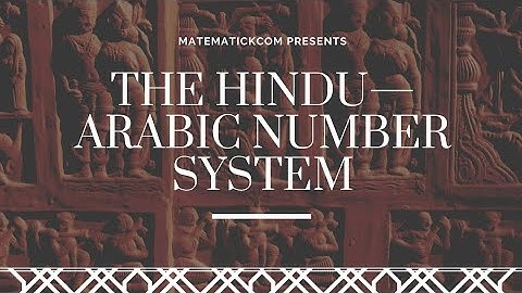 The Hindu-Arabic Number System