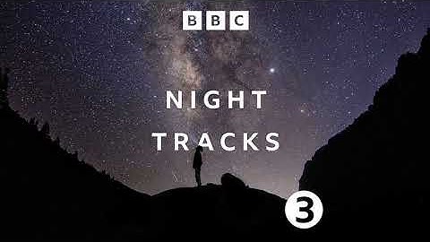 Night Tracks - The constant harmony machine - BBC Sounds
