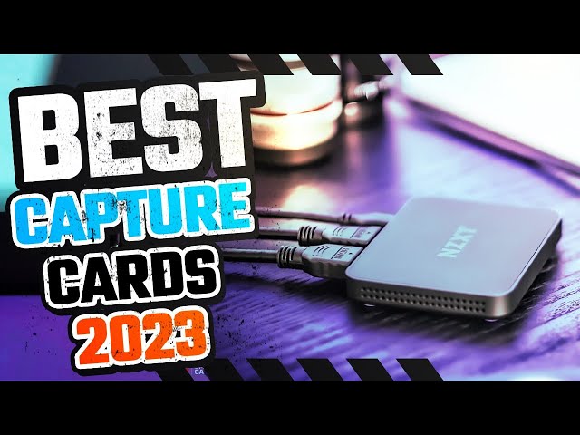 How to pick a capture card? What kind of capture card do I need? [2023] 