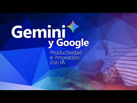 Curso de Gemini y Google: productividad e innovación con IA
