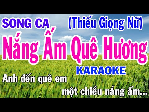 Nắng Ấm Quê Hương Karaoke Song Ca Thiếu Giọng Nữ Nhạc Sống gia huy karaoke