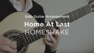 Home At Last by HOMESHAKE | Solo classical guitar arrangement / fingerstyle cover