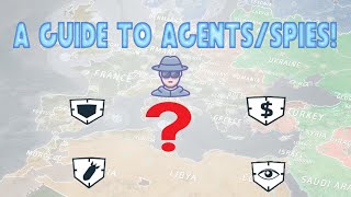 A Guide to Agents/Spies - Conflict of Nations WW3!