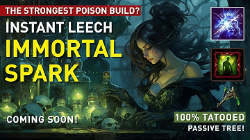 【Instant Leech Immortal Spark】melting the end game! The Strongest Poison Build in current META? 3.22