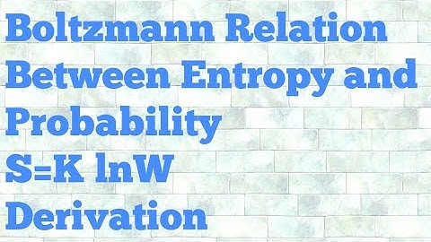 Boltzmann relation between entropy and probability (Hindi)