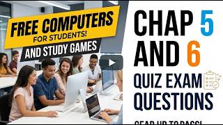 FREE COMPUTERS AND STUDY GAMES ABOUT CHAP 5AND 6 QUIZ EXAM QUESTIONS