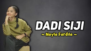 DADI SIJI - Nayla Fardila (full lirik) lirik lagu jawa