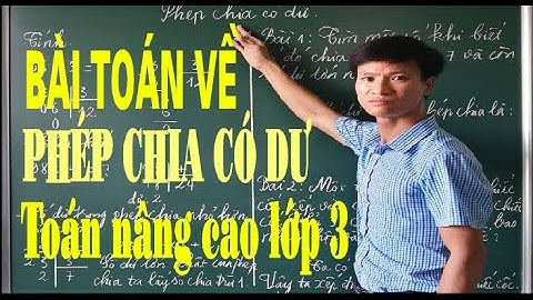 Bài toán liên quan đến bảng chia 9 nang cao năm 2024