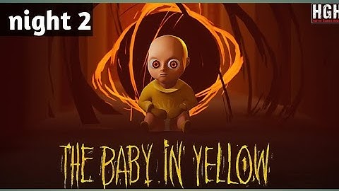 The Baby In Yellow - Gameplay Walkthrough - Night Two - (iOS, Android)Part 2 #gaming video