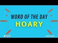 Hoary: Word of the Day | #50 | Improve your English Vocabulary | Learn Vocabulary